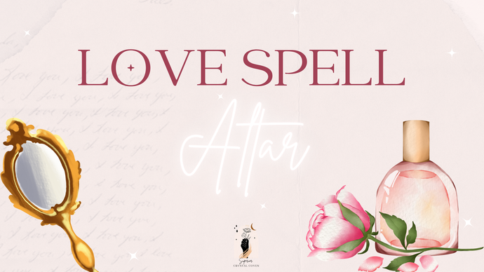 Creating a Powerful Love Spell Altar: Manifest Romance & Self-Love